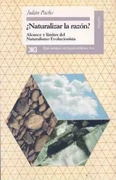 ¿NATURALIZAR LA RAZON?:ALCANCE Y LÍMITES DEL NATURALISMO EVOLUCIONISTA