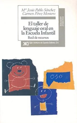 EL TALLER DE LENGUAJE ORAL EN LA ESCUELA INFANTIL: BAÚL DE RECURSOS