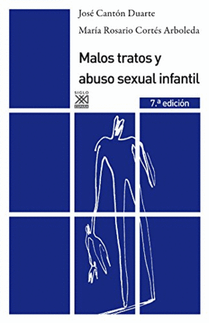 MALOS TRATOS Y ABUSO SEXUAL INFANTIL: CAUSAS, CONSECUENCIAS E INTERVENCIÓN