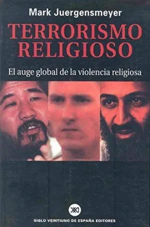 TERRORISMO RELIGIOSO: EL AUGE GLOBAL DE LA VIOLENCIA RELIGIOSA