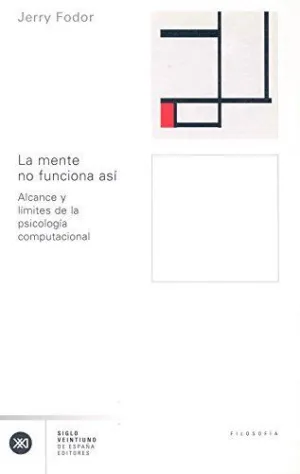 LA MENTE NO FUNCIONA ASI: ALCANCE Y LIMITACIONES DE LA PSICOLOGÍA COMPUTACIONAL