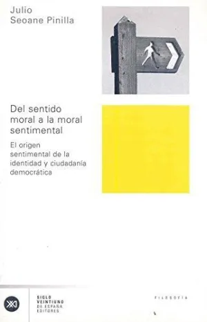 DEL SENTIDO MORAL A LA MORAL SENTIMENTAL: EL ORIGEN SENTIMENTAL DE LA IDENTIDAD Y CIUDADANÍA DEMOCRÁ