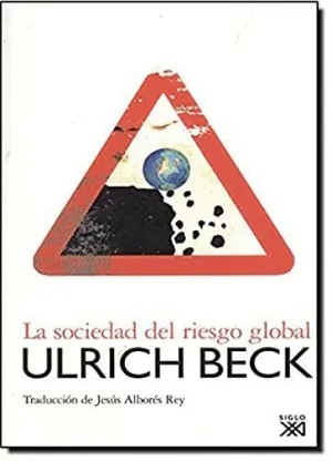 LA SOCIEDAD DEL RIESGO GLOBAL