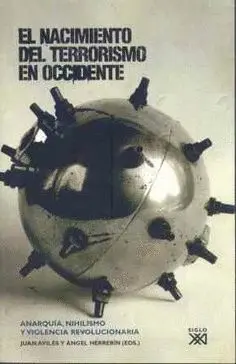 EL NACIMIENTO DEL TERRORISMO EN OCCIDENTE: ANARQUÍA, NIHILISMO Y VIOLENCIA REVOLUCIONARIA