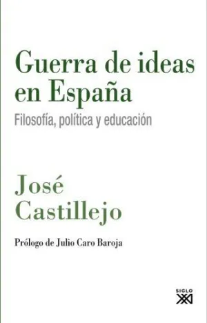 GUERRA DE IDEAS EN ESPAÑA: FILOSOFÍA, POLÍTICA Y EDUCACIÓN
