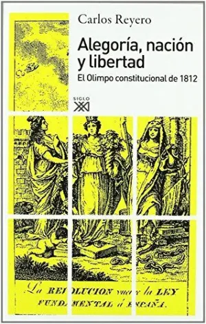 ALEGORIA, NACION Y LIBERTAD: EL OLIMPO CONSTITUCIONAL DE 1812