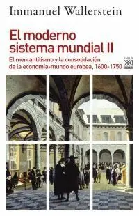 EL MODERNO SISTEMA MUNDIAL: II. <BR>