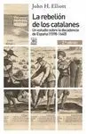 LA REBELIÓN DE LOS CATALANES: UN ESTUDIO SOBRE LA DECADENCIA DE ESPAÑA (1598-1640)