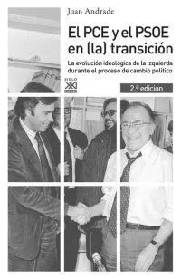 EL PCE Y EL PSOE EN (LA) TRANSICIÓN: LA EVOLUCIÓN IDEOLÓGICA DE LA IZQUIERDA DURANTE EL PROCESO DE C