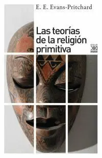 Las Teorias de la Religion Primitiva