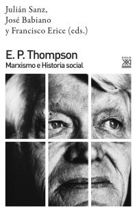 E.P. THOMPSON: MARXISMO E HISTORIA SOCIAL