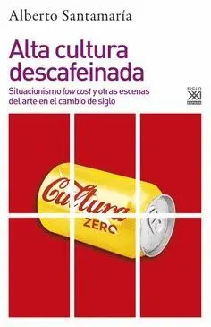 ALTA CULTURA DESCAFEINADA: <BR>