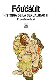 HISTORIA DE LA SEXUALIDAD III: EL CUIDADO DE SI