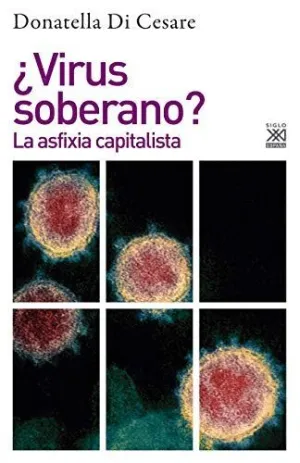 Virus Soberano? la Asfixia Capitalista