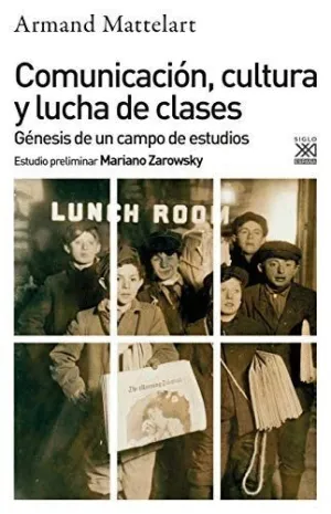COMUNICACIÓN CULTURA Y LUCHA DE CLASES. GÉNESIS DE UN CAMPO DE ESTUDIOS