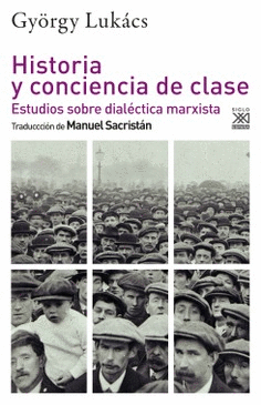 HISTORIA Y CONCIENCIA DE CLASE: <BR>