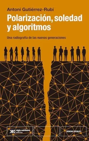 POLARIZACION, SOCIEDAD Y ALGORITMOS