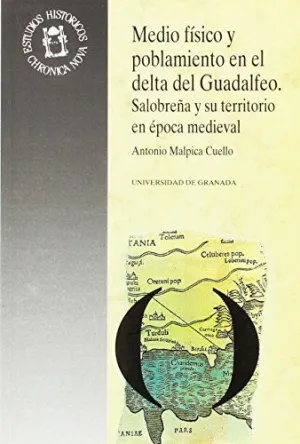 MEDIO FÍSICO Y POBLAMIENTO EN EL DELTA DEL GUADALFEO: SALOBREÑA Y SU TERRITORIO EN ÉPOCA MEDIEVAL