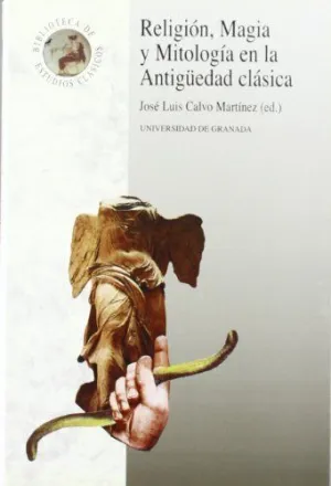 RELIGION MAGIA Y MITOLOGIA ANTIGUEDAD CLASICA
