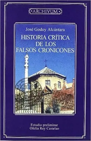 HISTORIA CRÍTICA DE LOS FALSOS CRONICONES