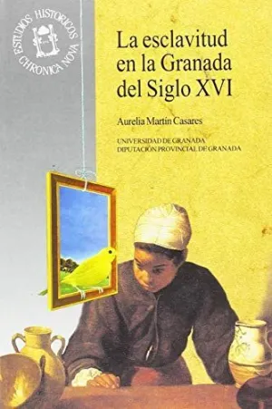 Esclavitud en la Granada del Siglo Xvi la