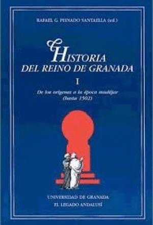 HISTORIA DEL REINO DE GRANADA. TOMO I.<BR>