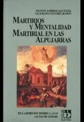 MARTIRIOS Y MENTALIDAD MARTIRIAL EN LAS ALPUJARRAS MARTIRIOS Y MENTALIDAD MARTIRIAL EN LAS ALPUJARRAS