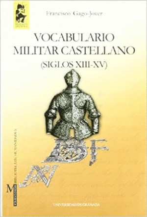VOCABULARIO MILITAR CASTELLANO (SIGLOS XIII-XV)