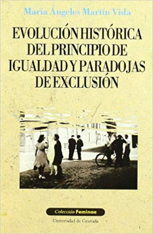 EVOLUCIÓN HISTÓRICA DEL PRINCIPIO DE IGUALDAD Y PARADOJAS DE EXCLUSIÓN