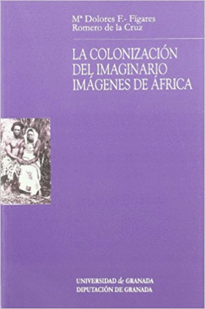 LA COLONIZACIÓN DEL IMAGINARIO, IMÁGENES DE ÁFRICA