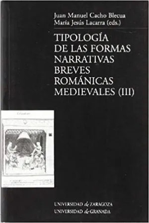 TIPOLOGÍA DE LAS FORMAS NARRATIVAS BREVES ROMÁNICAS MEDIEVALES (III)