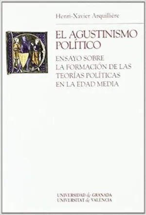 EL AGUSTINISMO POLÍTICO : <BR>