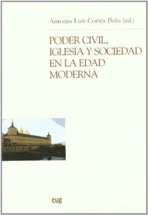 PODER CIVIL IGLESIA Y SOCIEDAD EN EDAD MODERN