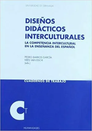DISEÑOS DIDÁCTICOS INTERCULTURALES : LA COMPETENCIA INTERCULTURAL EN LA ENSEÑANZA DEL ESPAÑOL