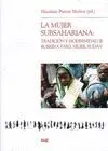 LA MUJER SUBSAHARIANA. TRADICIÓN Y MODERNIDAD II: BURKINA FASO, NÍGER, SUDÁN.