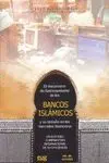 EL MECANISMO DE FUNCIONAMIENTO DE LOS BANCOS ISLAMICOS Y SU TAMAÑO EN LOS MERCADOS FINANCIEROS<BR>