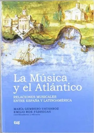 LA MÚSICA Y EL ATLÁNTICO : <BR>