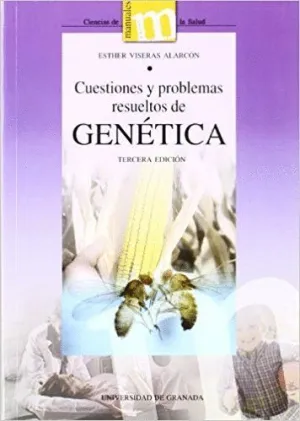 CUESTIONES Y PROBLEMAS RESUELTOS DE GENÉTICA CUESTIONES Y PROBLEMAS RESUELTOS DE GENÉTICA