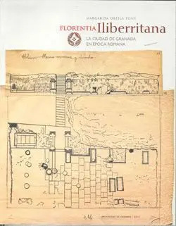 FLORENTIA ILIBERRITANA LA CIUDAD DE GRANADA EN ÉPOCA ROMANA