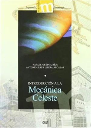 INTRODUCCIÓN A LA MECÁNICA CELESTE INTRODUCCIÓN A LA MECÁNICA CELESTE