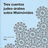TRES CUENTOS JUDEO-ARABES SOBRE MAIMONIDES