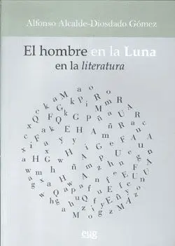 EL HOMBRE EN LA LUNA EN LA LITERATURA EL HOMBRE EN LA LUNA EN LA LITERATURA
