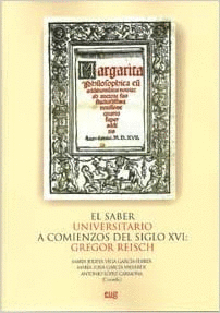 EL SABER UNIVERSITARIO A COMIENZOS DEL SIGLO XVI : GREGOR REISCH