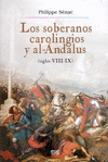LOS SOBERANOS CAROLINGIOS Y AL-ANDALUS (S. VIII-IX)