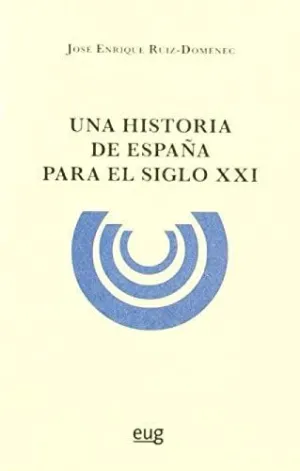 UNA HISTORIA DE ESPAÑA PARA EL SIGLO XXI