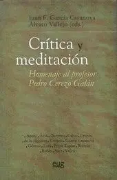 CRÍTICA Y MEDITACIÓN : HOMENAJE AL PROFESOR PEDRO CEREZO GALÁN