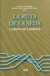 LA RUTA DE LA SEDA: CAMINO DE CAMINOS