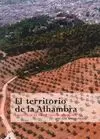EL TERRITORIO DE LA ALHAMBRA : EVOLUCIÓN DE UN PAISAJE CULTURAL REMARCABLE