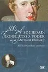 SOCIEDAD, CONFLICTO Y PODER EN EL ANTIGUO REGIMEN