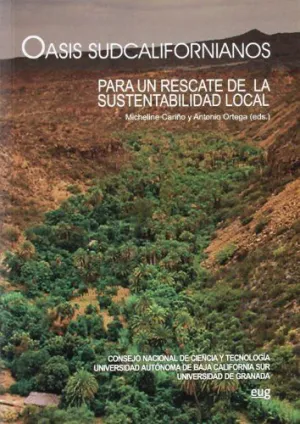 OASIS SUDCALIFORNIANOS: PARA UN RESCATE DE LA SUSTENTABILIDAD LOCAL